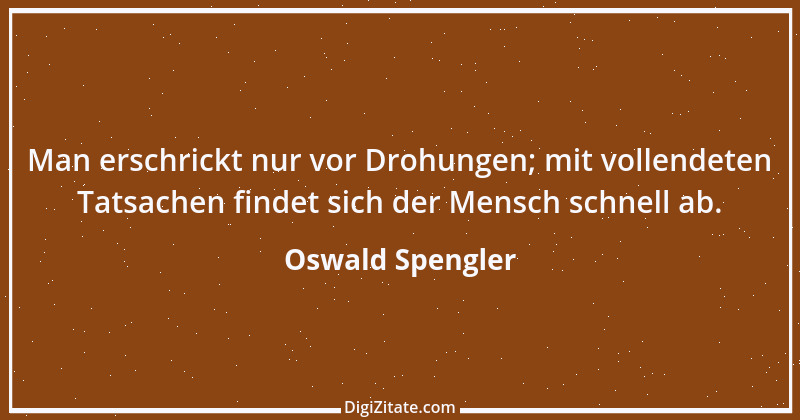 Zitat von Oswald Spengler 67