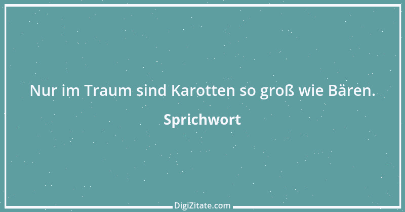 Zitat von Sprichwort 6550