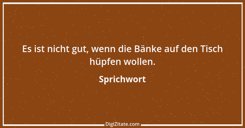 Zitat von Sprichwort 8550