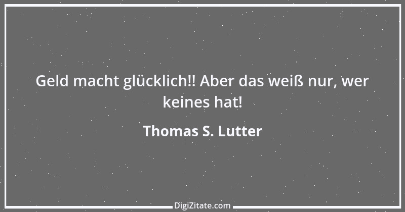 Zitat von Thomas S. Lutter 264