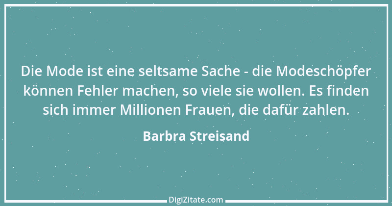 Zitat von Barbra Streisand 2