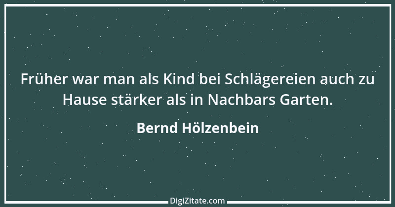 Zitat von Bernd Hölzenbein 5