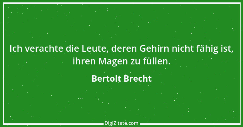 Zitat von Bertolt Brecht 137