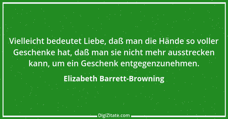 Zitat von Elizabeth Barrett-Browning 5