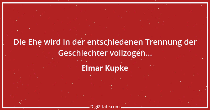 Zitat von Elmar Kupke 889