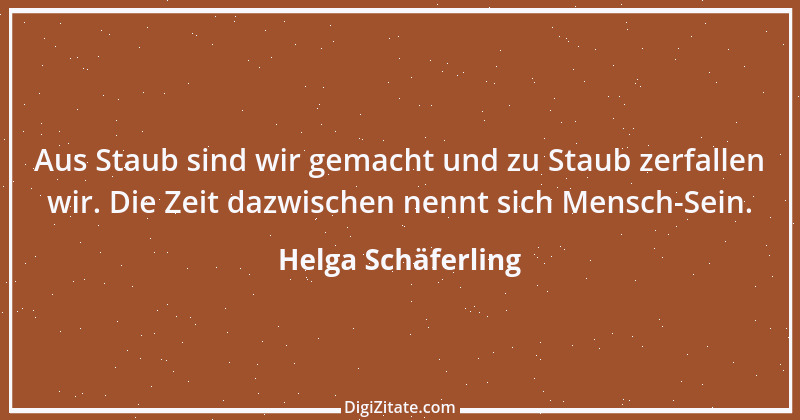 Zitat von Helga Schäferling 314