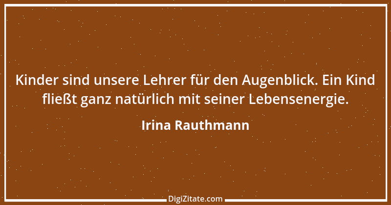 Zitat von Irina Rauthmann 86