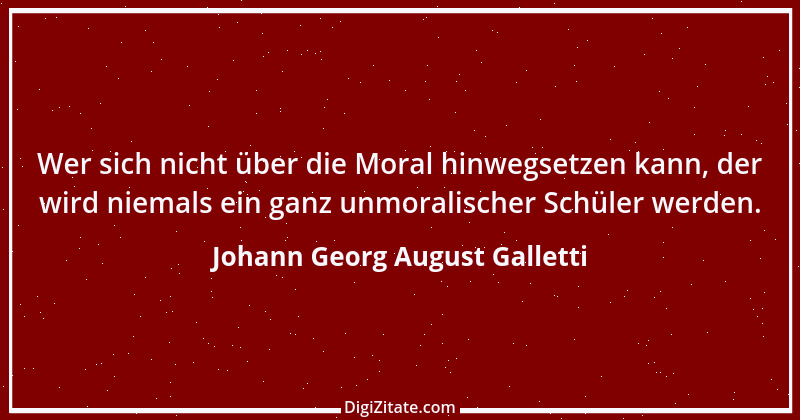 Zitat von Johann Georg August Galletti 15