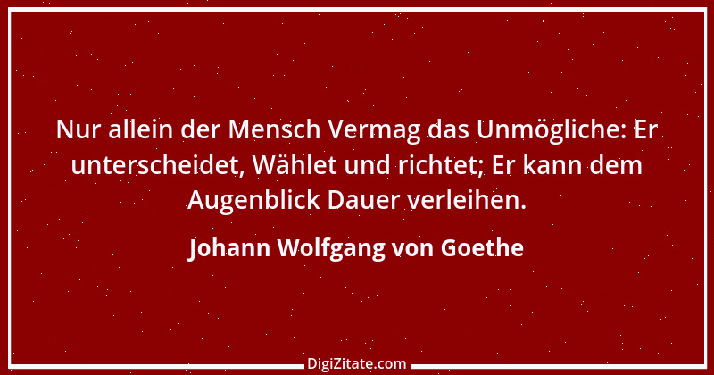 Zitat von Johann Wolfgang von Goethe 559