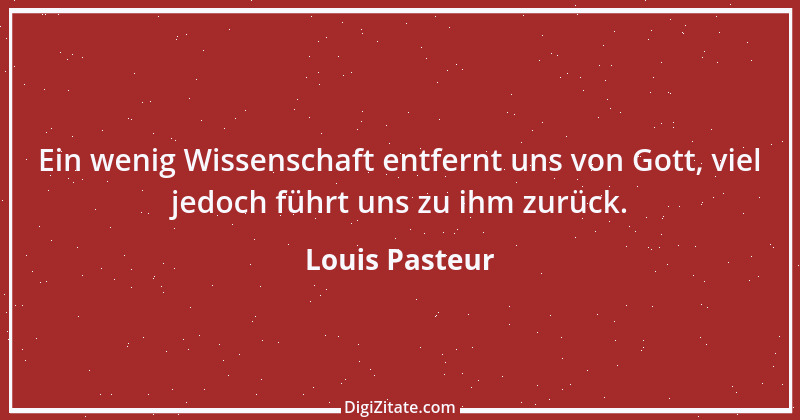 Zitat von Louis Pasteur 28