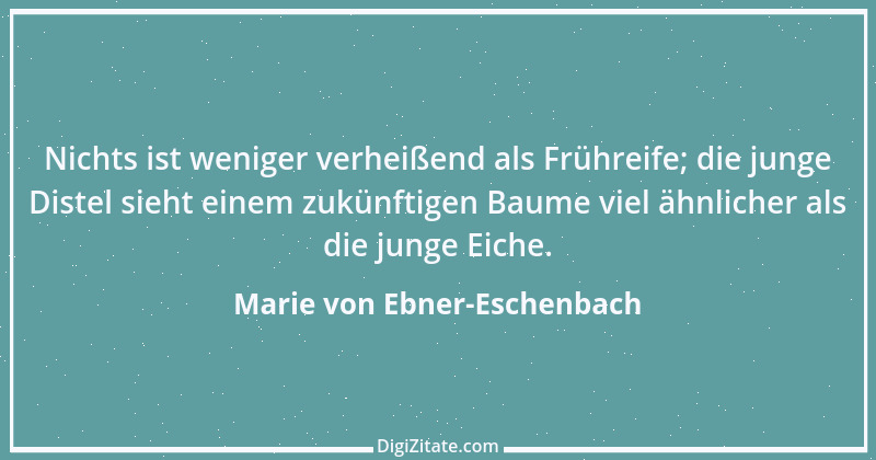 Zitat von Marie von Ebner-Eschenbach 527