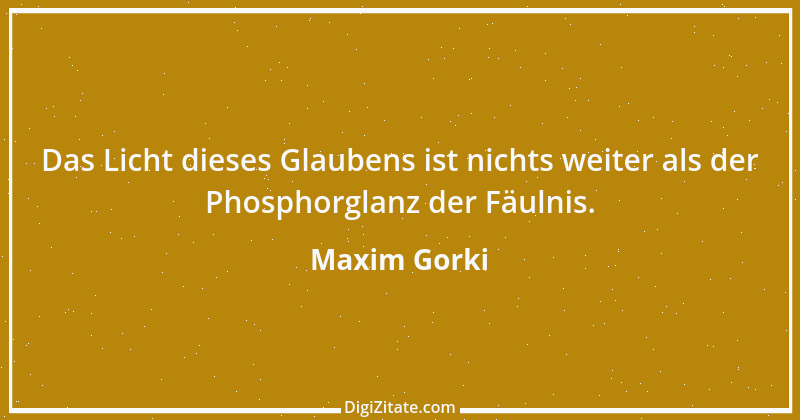 Zitat von Maxim Gorki 103