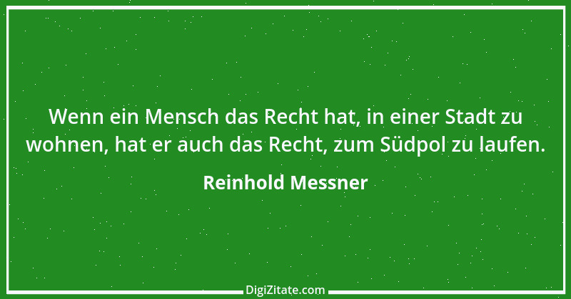 Zitat von Reinhold Messner 17