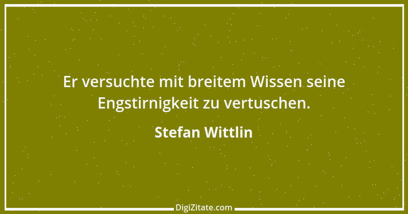 Zitat von Stefan Wittlin 268