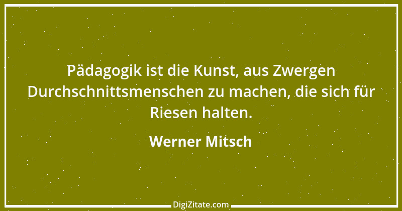 Zitat von Werner Mitsch 263