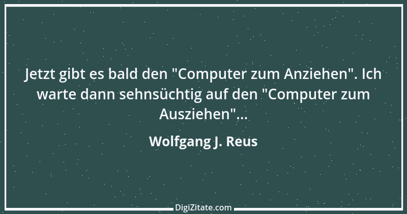 Zitat von Wolfgang J. Reus 1399