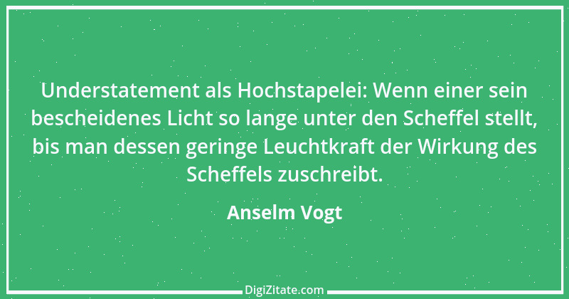 Zitat von Anselm Vogt 15