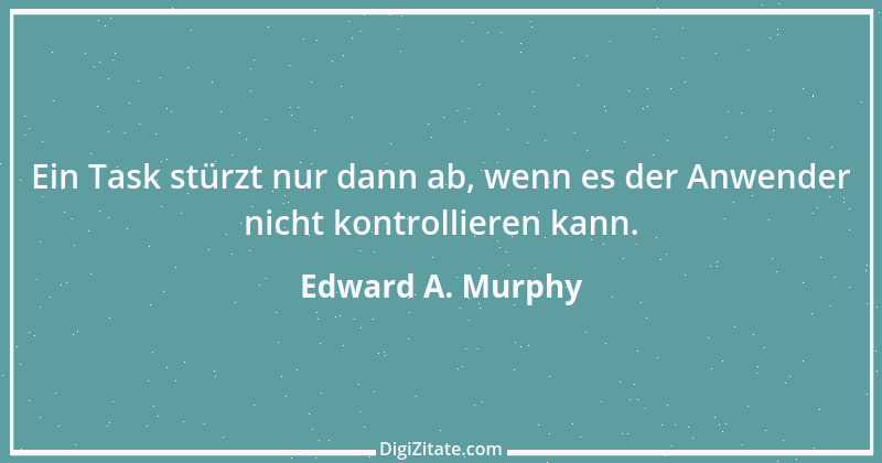 Zitat von Edward A. Murphy 87