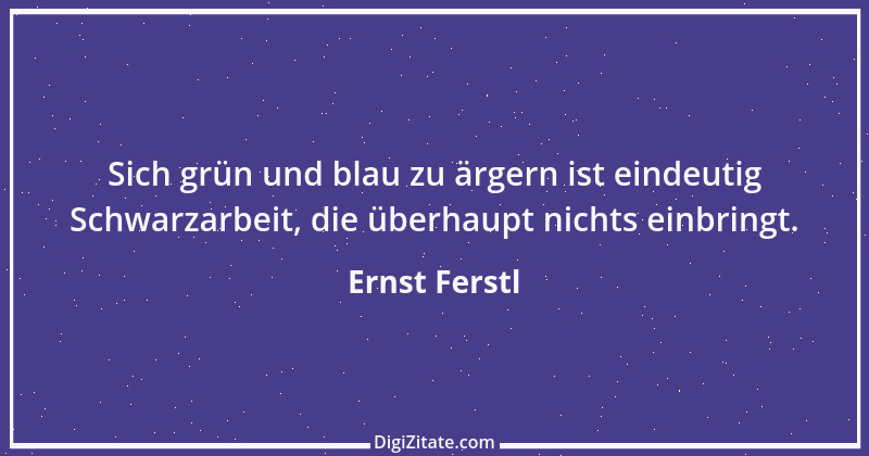 Zitat von Ernst Ferstl 2001