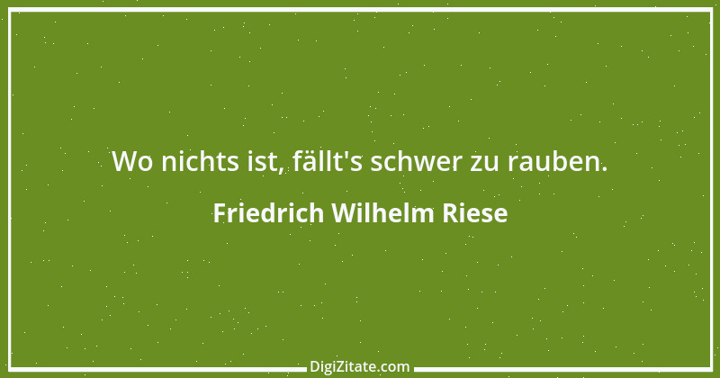 Zitat von Friedrich Wilhelm Riese 1