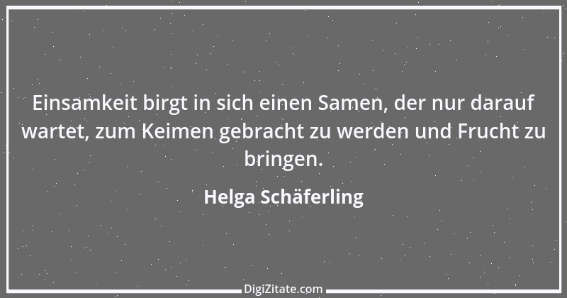 Zitat von Helga Schäferling 315