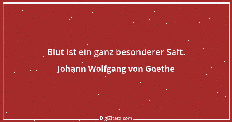 Zitat von Johann Wolfgang von Goethe 3560