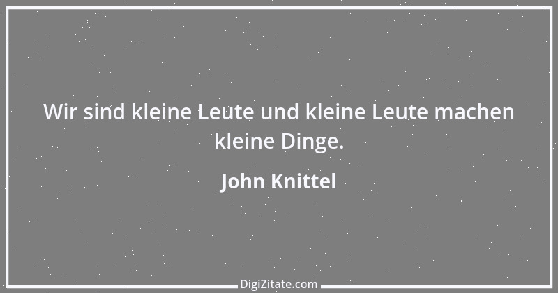 Zitat von John Knittel 136