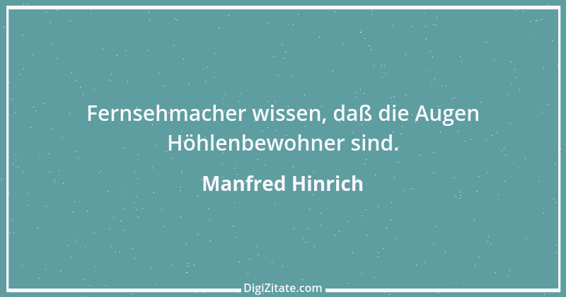 Zitat von Manfred Hinrich 734