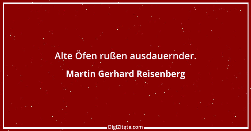 Zitat von Martin Gerhard Reisenberg 1875