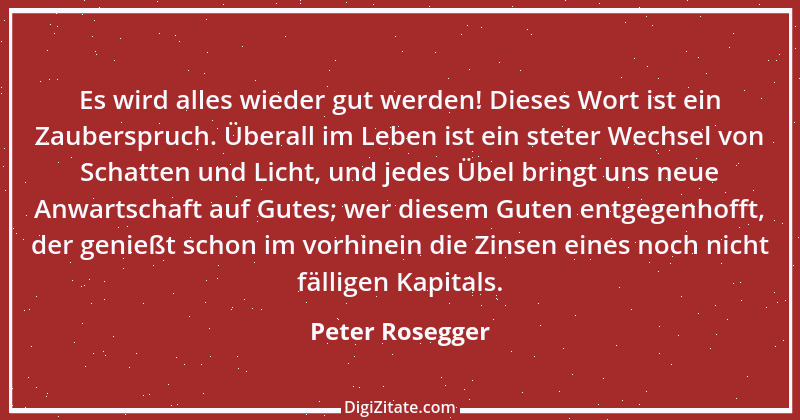 Zitat von Peter Rosegger 113