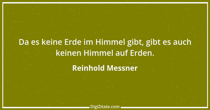 Zitat von Reinhold Messner 18