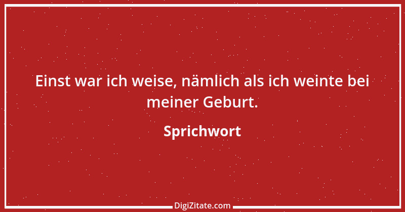 Zitat von Sprichwort 12552