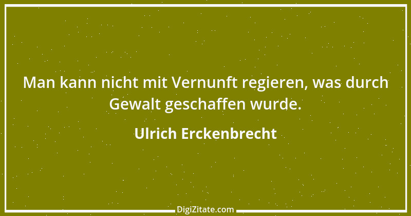 Zitat von Ulrich Erckenbrecht 63