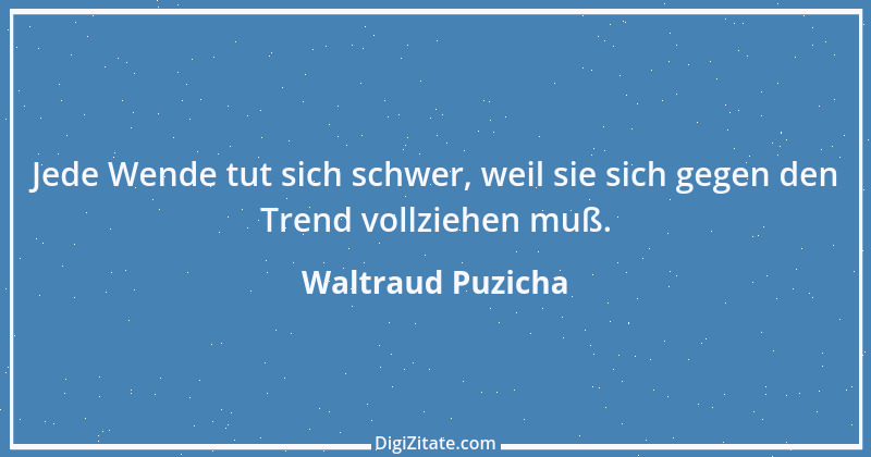 Zitat von Waltraud Puzicha 210