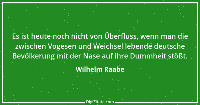 Zitat von Wilhelm Raabe 39