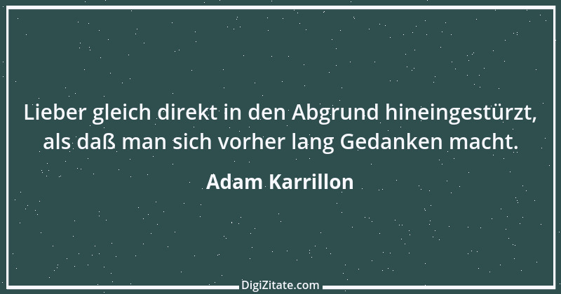 Zitat von Adam Karrillon 3