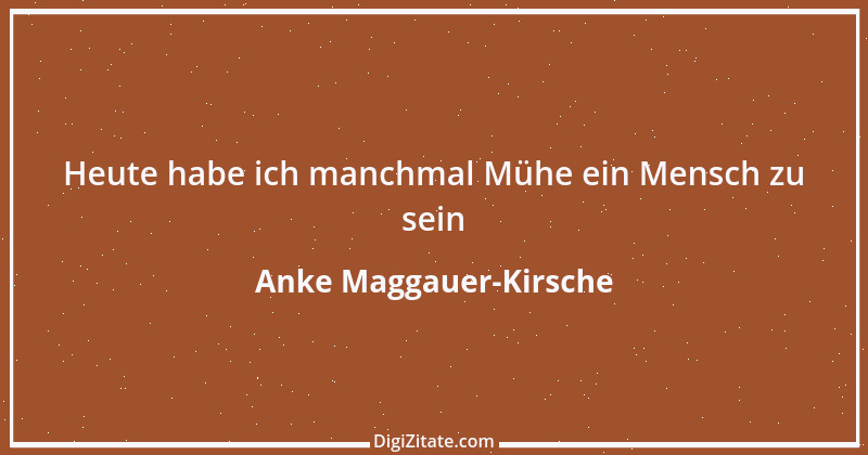 Zitat von Anke Maggauer-Kirsche 858