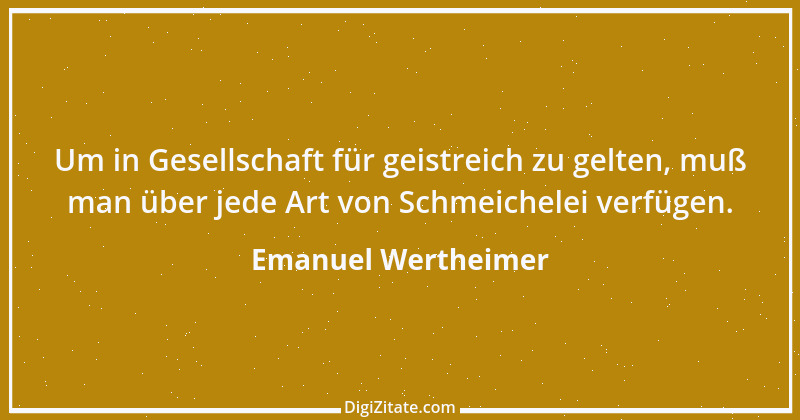 Zitat von Emanuel Wertheimer 636