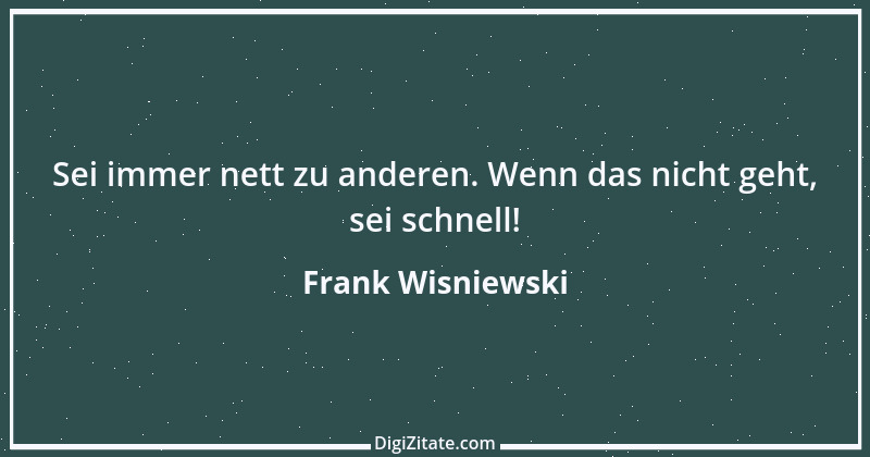 Zitat von Frank Wisniewski 148