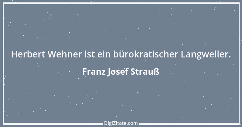 Zitat von Franz Josef Strauß 25