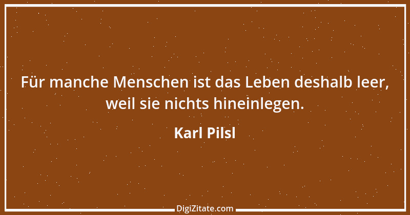 Zitat von Karl Pilsl 26