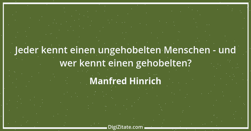 Zitat von Manfred Hinrich 2735