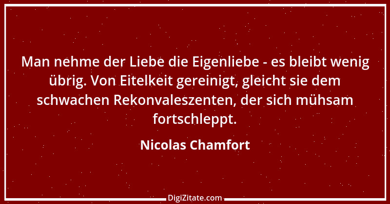 Zitat von Nicolas Chamfort 84