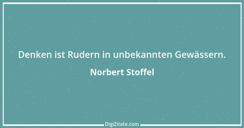 Zitat von Norbert Stoffel 20