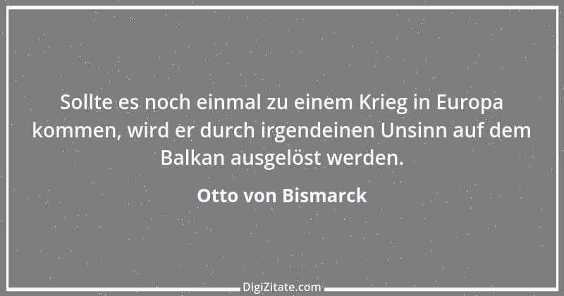 Zitat von Otto von Bismarck 259