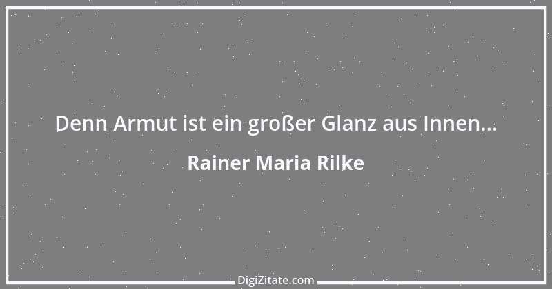 Zitat von Rainer Maria Rilke 106