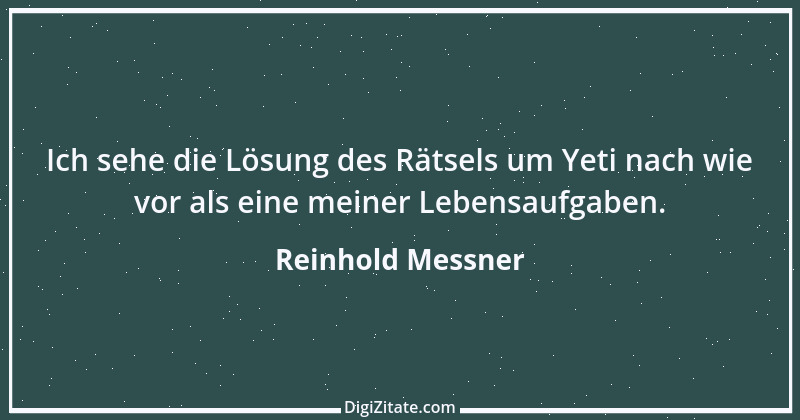 Zitat von Reinhold Messner 19