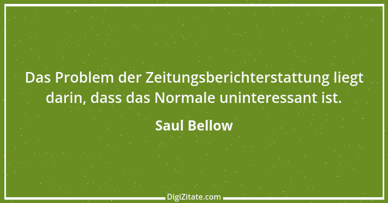 Zitat von Saul Bellow 8