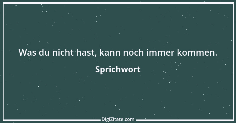 Zitat von Sprichwort 2553