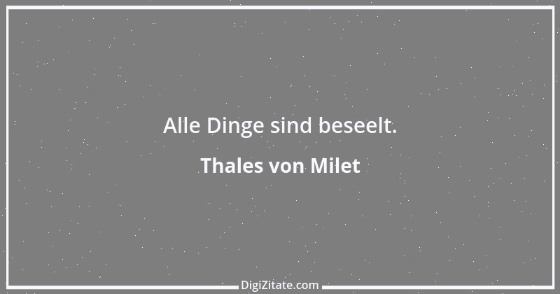 Zitat von Thales von Milet 16